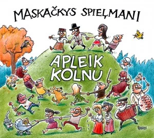 Maskačkys spieļmani, Apleik kolnu, jaunais CD, Gatis Šļūka